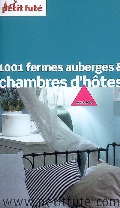 1.001 fermes auberges et chambres d'hôtes : 2008-2009