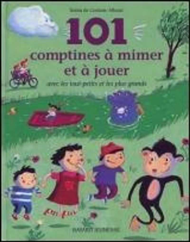 101 comptines à mimer et à jouer : avec les tout-petits et les plus grands