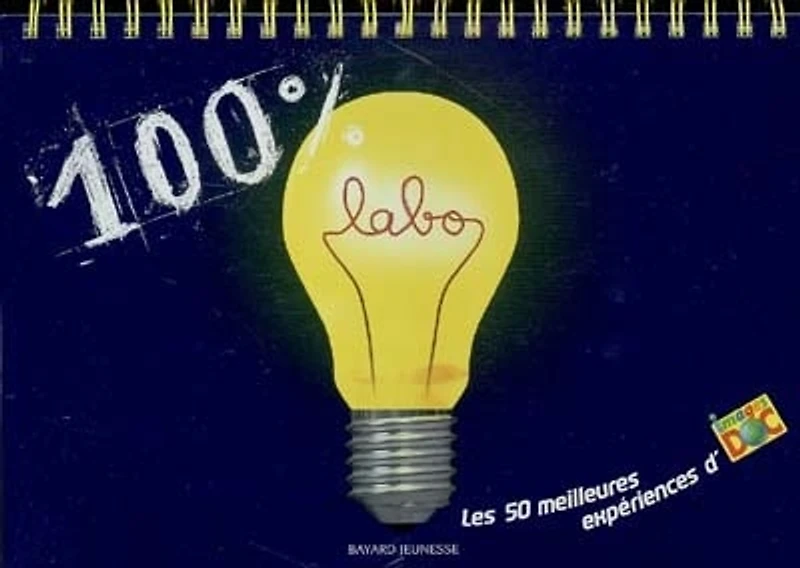 100 % labo : les 50 meilleures expériences d'Images Doc