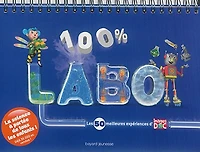 100 % labo : les 50 meilleures expériences d'Images Doc