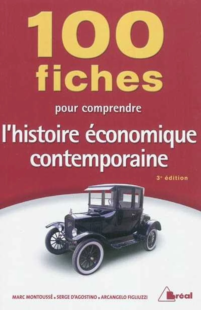 100 fiches pour comprendre l'histoire économique contemporaine : classes préparatoires économiques et commerciales