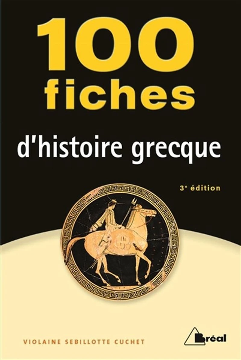 100 fiches d'histoire grecque : VIIIe-IVe siècles av. J.-C.