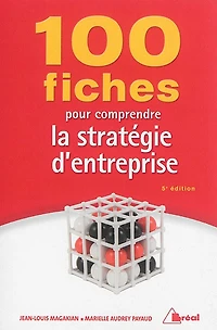 100 fiches pour comprendre la stratégie d'entreprise : écoles de commerce