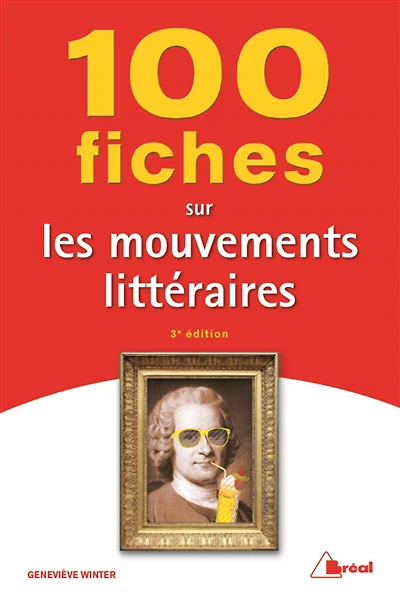 100 fiches sur les mouvements littéraires