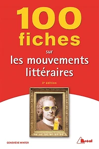 100 fiches sur les mouvements littéraires