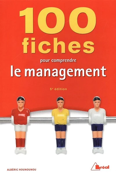 100 fiches pour comprendre le management