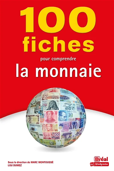 100 fiches pour comprendre la monnaie