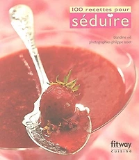 100 Recettes pour Séduire