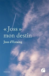 « Joss » mon destin