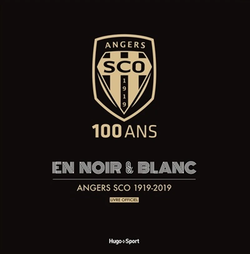 100 ans en noir & blanc : Angers SCO 1919-2019