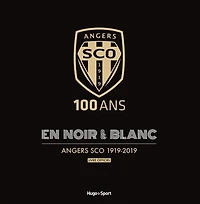 100 ans en noir & blanc : Angers SCO 1919-2019
