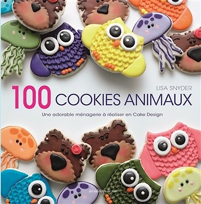 100 cookies animaux : une adorable ménagerie à réaliser en cake design
