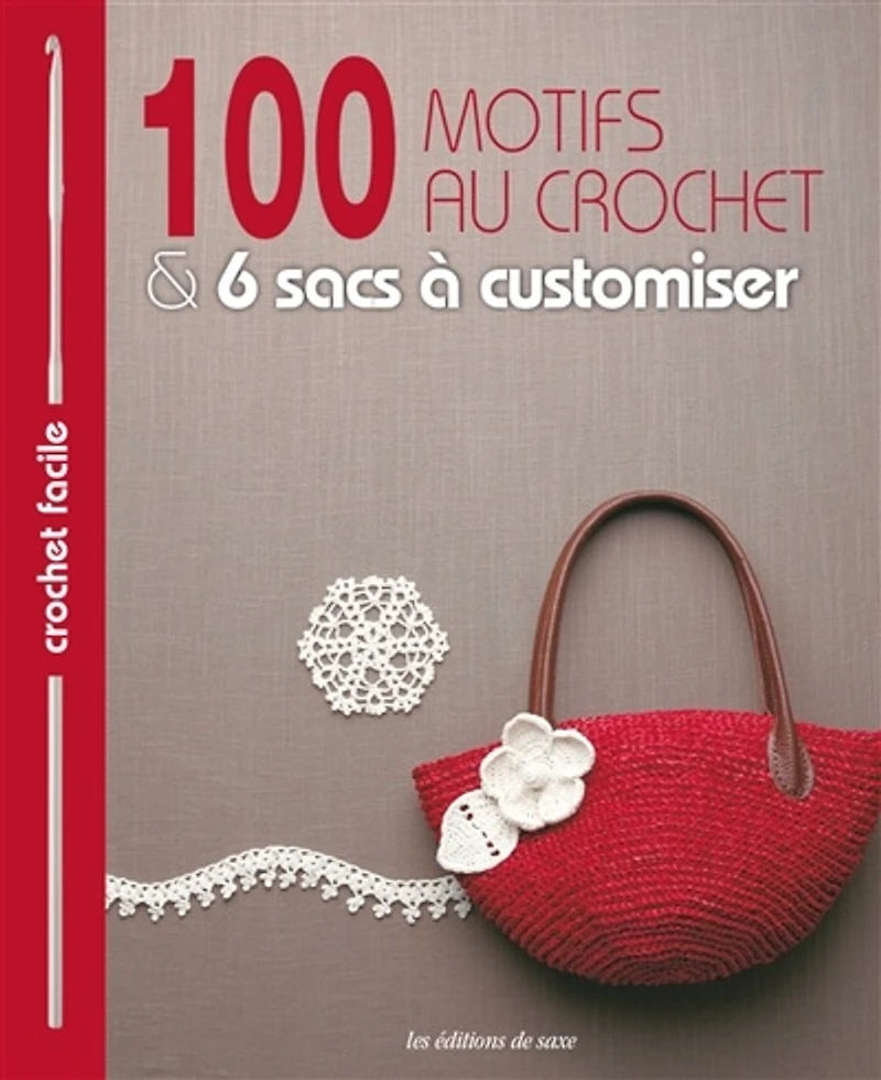 100 motifs au crochet & 6 sacs à customiser