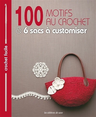 100 motifs au crochet & 6 sacs à customiser