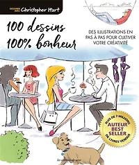 100 dessins 100 % bonheur : des illustrations en pas à pas pour cultiver votre créativité
