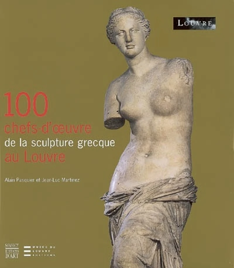 100 chefs-d'oeuvre de la sculpture grecque au Louvre