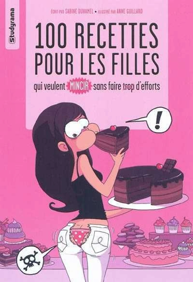 100 recettes pour les filles qui veulent mincir sans faire trop d'efforts
