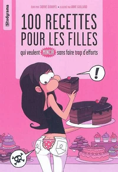 100 recettes pour les filles qui veulent mincir sans faire trop d'efforts
