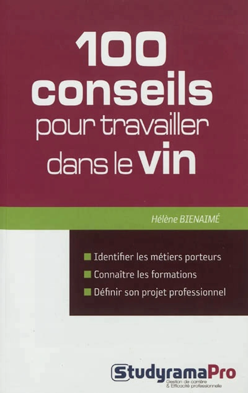 100 conseils pour travailler dans le vin