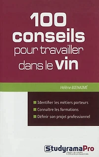 100 conseils pour travailler dans le vin