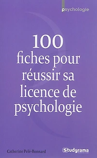 100 fiches pour réussir sa licence de psychologie