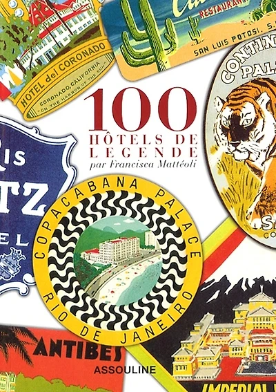 100 hôtels de légende