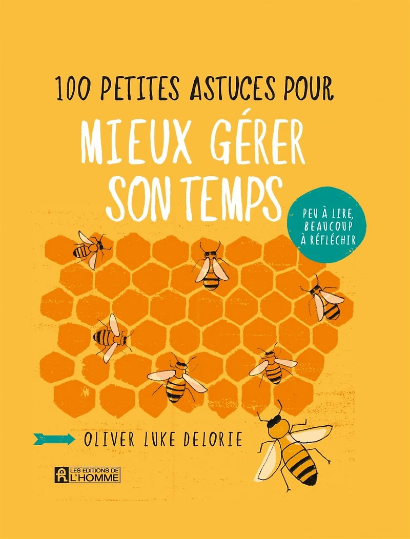 100 petites astuces pour mieux gérer son temps : peu à lire, beaucoup à réfléchir