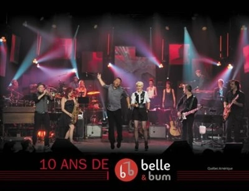 10 ans de Belle et Bum