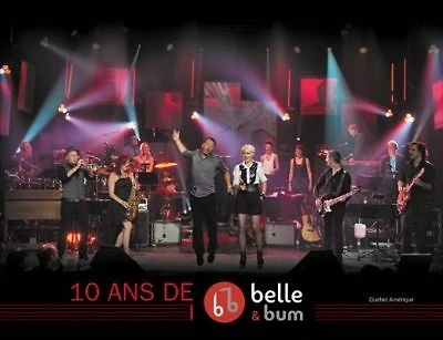10 ans de Belle et Bum