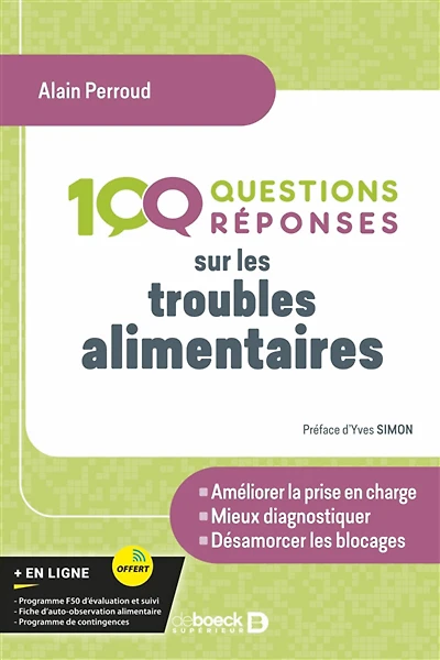100 questions réponses sur les troubles alimentaires : améliorer la prise en charge, mieux diagnostiquer, désamorcer les blocages