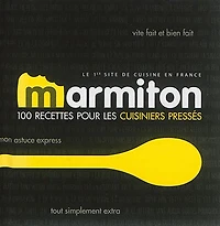 100 recettes pour les cuisiniers pressés