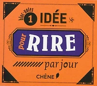 1 idée pour rire par jour : bloc-notes