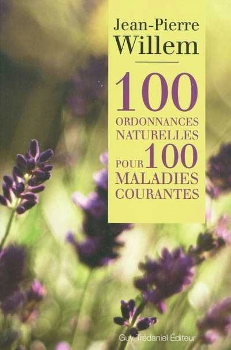 100 ordonnances naturelles pour 100 maladies courantes