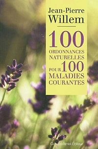 100 ordonnances naturelles pour 100 maladies courantes
