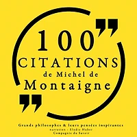 100 citations de Michel de Montaigne