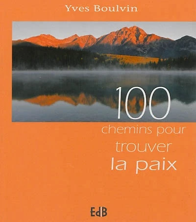 100 chemins pour trouver la paix