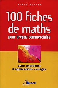 100 fiches de maths pour prépas commerciales