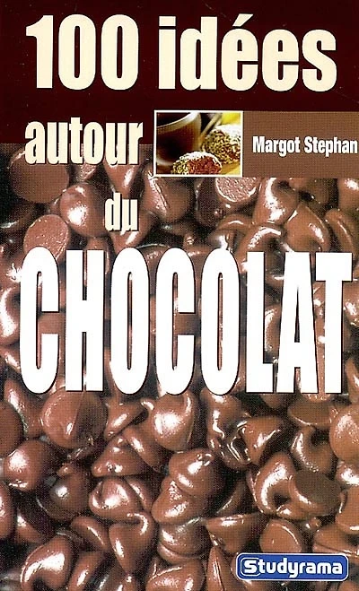 100 idées autour du chocolat