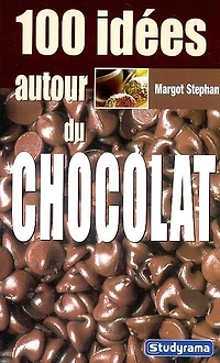 100 idées autour du chocolat
