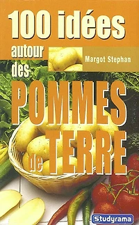100 idées autour des pommes de terre