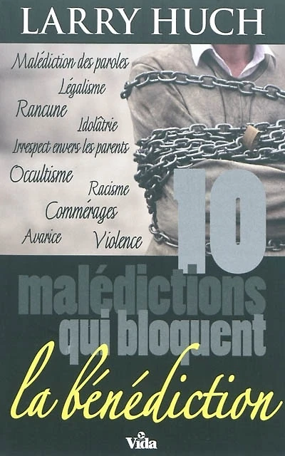 10 malédictions qui bloquent la bénédiction