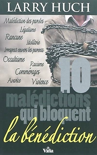 10 malédictions qui bloquent la bénédiction