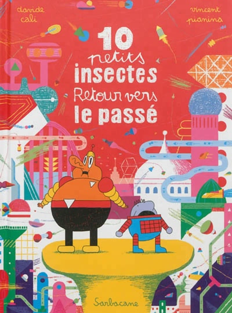 10 petits insectes T.3 : Retour vers le passé
