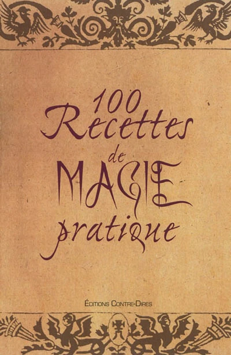 100 recettes de magie pratique