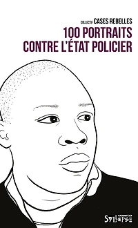 100 portraits contre l'Etat policier