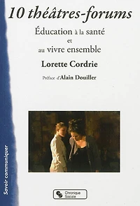 10 théâtres-forums : éducation à la santé et au vivre ensemble