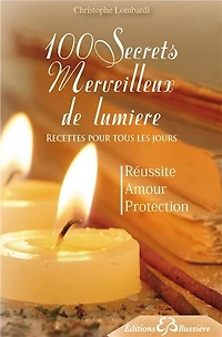 100 secrets merveilleux de lumière : recettes pour tous les jours