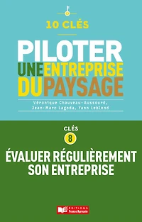 10 clés pour piloter une entreprise de paysage - Clé 8 : Évaluer régulièrement son entreprise