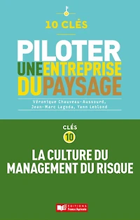 10 clés pour piloter une entreprise de paysage - Clé 10 : la culture du management du risque