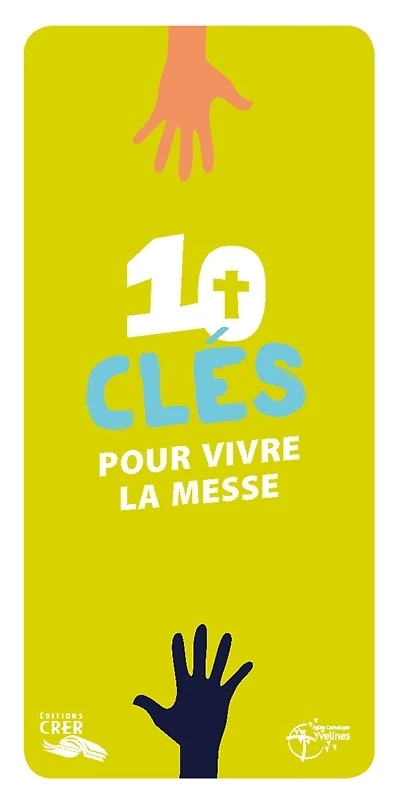 10 clés pour vivre la messe